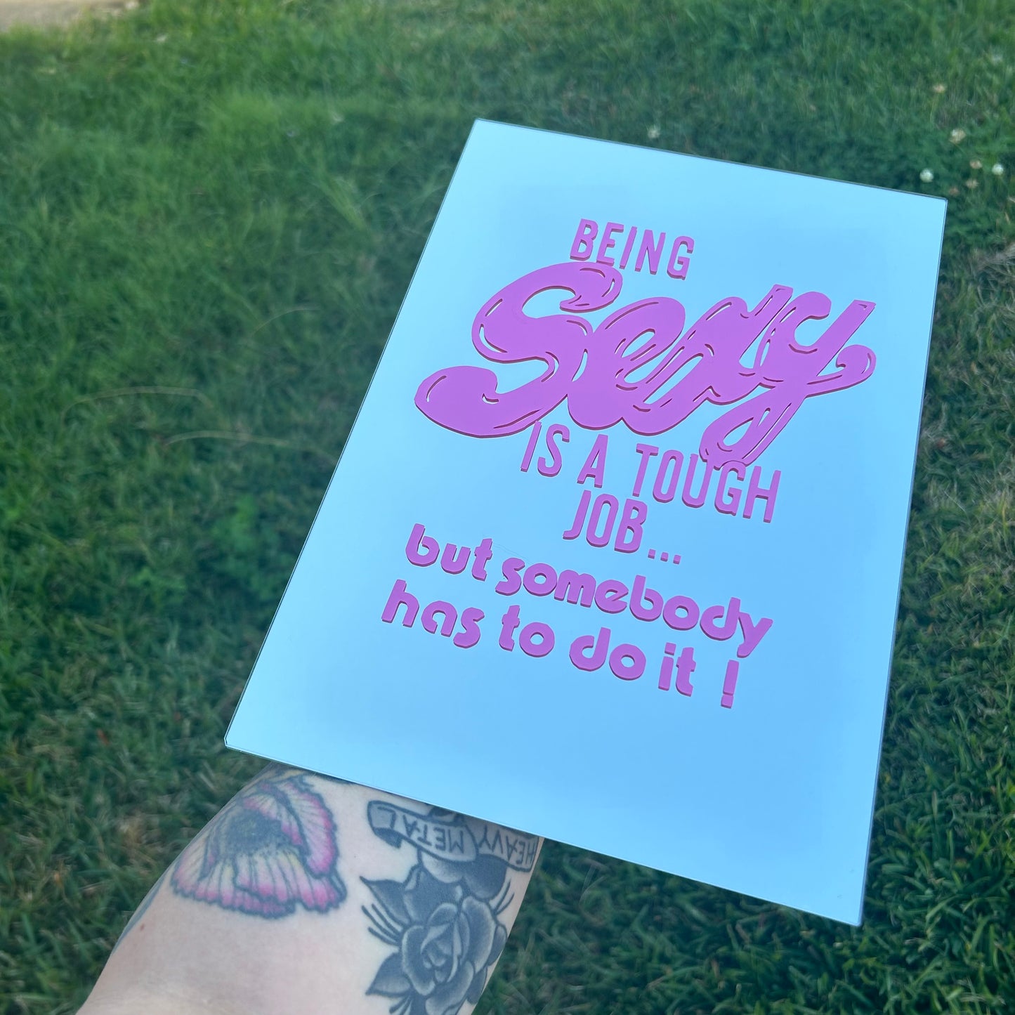 Being Sexy Is A Tough Job Mirror