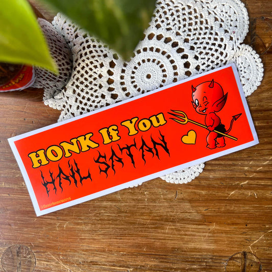 Honk If You Hail Satan - Bumper Sticker