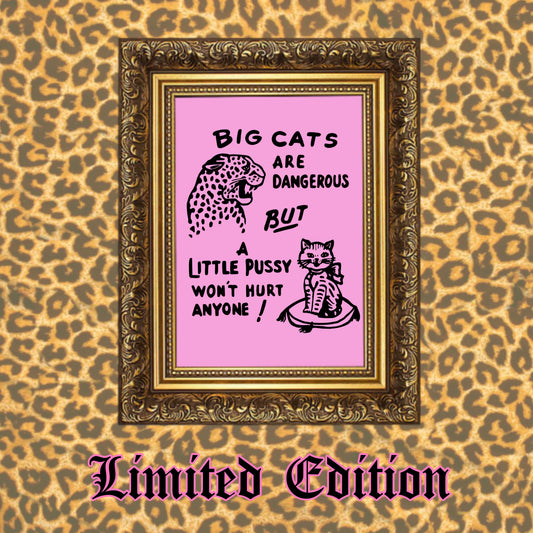 Big Cats Are Dangerous - Limited Edition A4 Print