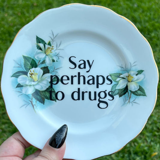Say Perhaps To Drugs - Vintage Plate