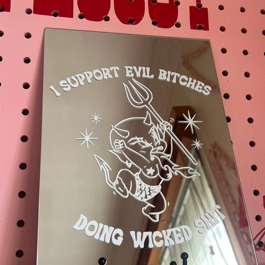 I Support Evil B*tches - Mirror