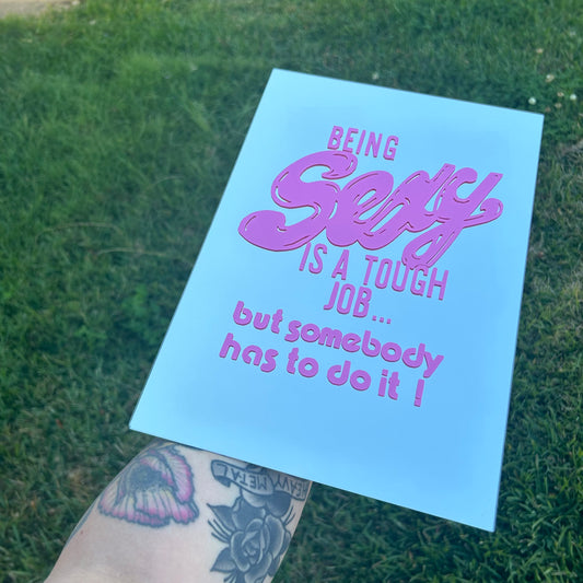Being Sexy Is A Tough Job Mirror
