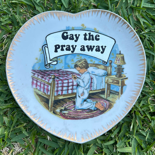 Gay The Pray Away - Vintage Graphic Plate