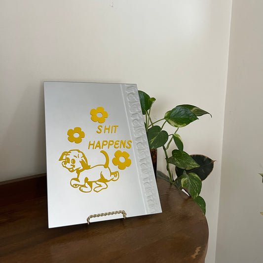 Shit Happens Puppy Mirror