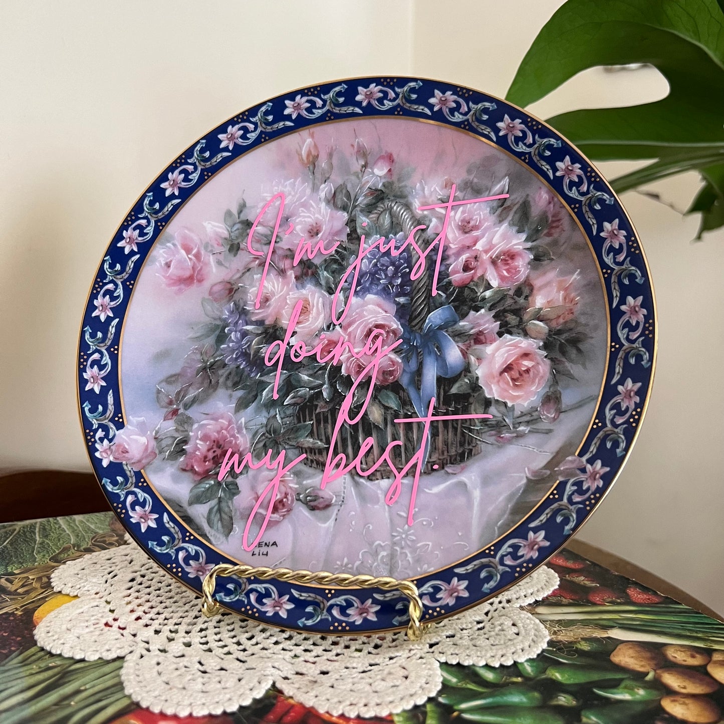 I'm Just Doing My Best - Vintage Floral Plate