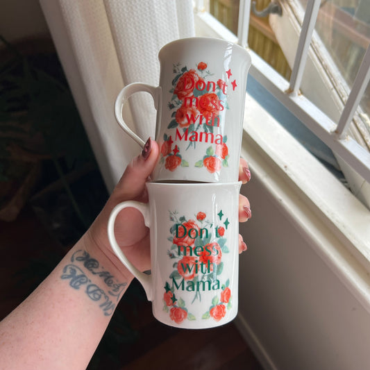 Don’t Mess With Mama - Vintage Mugs