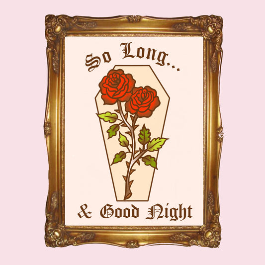 So Long & Good Night - A4 Print