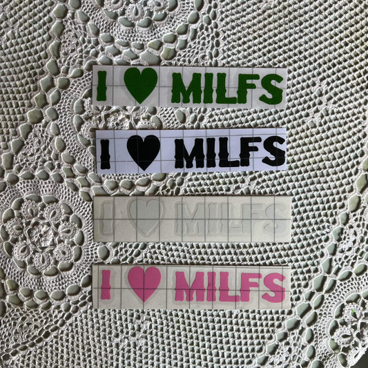 I <3 Milfs - Permanent Decal