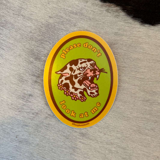 Please Don't Look At Me Leopard - Sticker