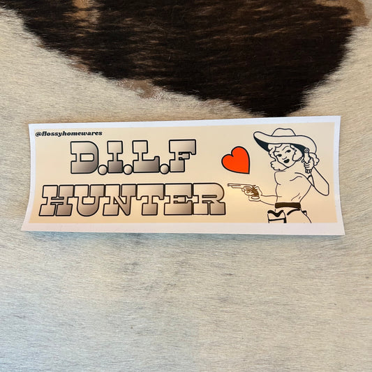 D.I.L.F and M.I.L.F Hunter Bumper Sticker